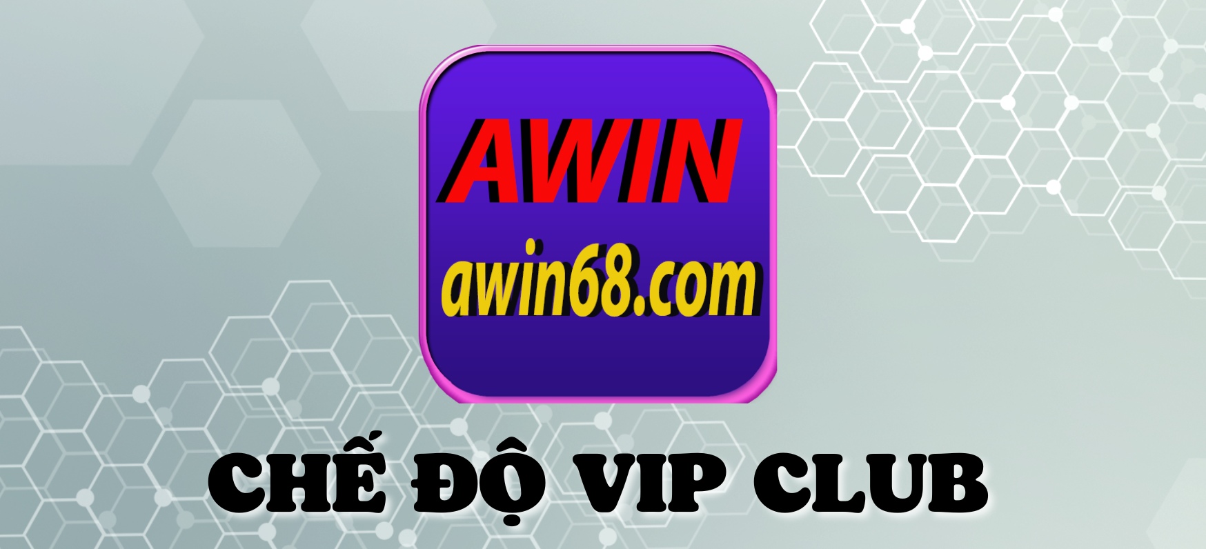 Vip club awin68